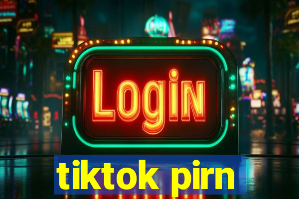 tiktok pirn